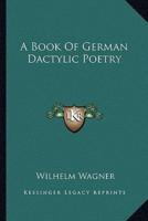 A Book of German Dactylic Poetry