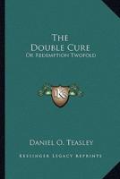 The Double Cure
