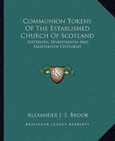 Communion Tokens Of The Established Church Of Scotland