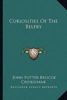Curiosities Of The Belfry
