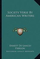 Society Verse By American Writers