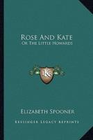Rose And Kate