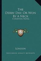 The Derby Day; Or Won by a Neck