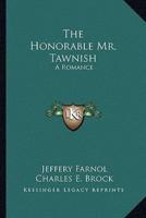 The Honorable Mr. Tawnish