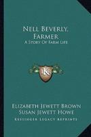 Nell Beverly, Farmer