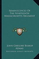 Reminiscences Of The Nineteenth Massachusetts Regiment