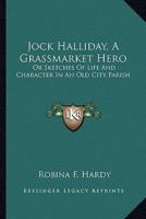 Jock Halliday, A Grassmarket Hero