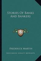 Stories Of Banks And Bankers