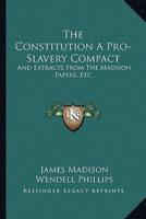 The Constitution A Pro-Slavery Compact
