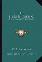 The Siege In Peking