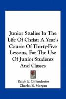 Junior Studies In The Life Of Christ