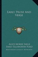 Early Prose And Verse