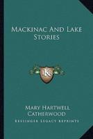 Mackinac And Lake Stories