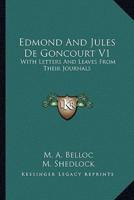 Edmond And Jules De Goncourt V1