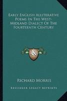 Early English Alliterative Poems In The West-Midland Dialect Of The Fourteenth Century