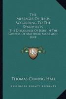 The Messages Of Jesus According To The Synoptists