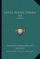 Love's Young Dream V3