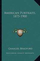 American Portraits, 1875-1900