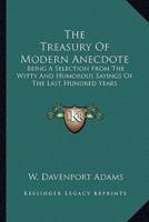 The Treasury Of Modern Anecdote