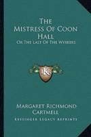 The Mistress Of Coon Hall
