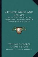 Citizens Made And Remade