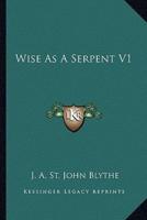 Wise As A Serpent V1