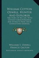 William Cotton Oswell, Hunter And Explorer