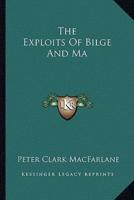 The Exploits Of Bilge And Ma