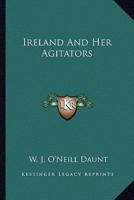 Ireland And Her Agitators