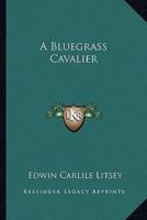 A Bluegrass Cavalier