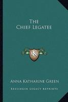 The Chief Legatee