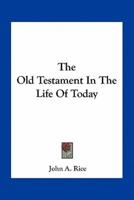 The Old Testament In The Life Of Today