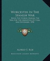 Worcester In The Spanish War