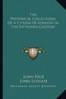 The Historical Collections Of A Citizen Of London In The Fifteenth Century