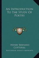 An Introduction To The Study Of Poetry