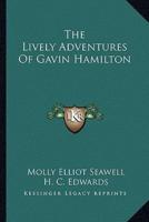 The Lively Adventures Of Gavin Hamilton