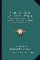 A Life Of Gen. Zachary Taylor