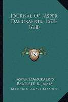 Journal Of Jasper Danckaerts, 1679-1680