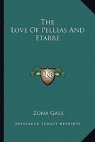 The Love Of Pelleas And Etarre