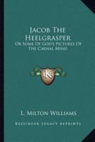Jacob The Heelgrasper