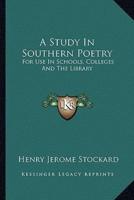 A Study In Southern Poetry