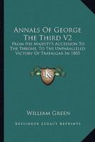 Annals Of George The Third V2