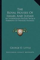 The Royal Houses Of Israel And Judah