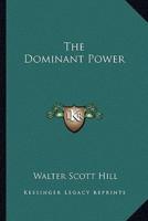 The Dominant Power