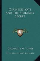 Countess Kate And The Stokesley Secret