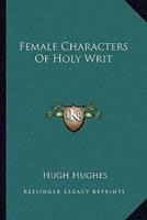 Female Characters Of Holy Writ