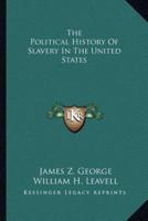The Political History Of Slavery In The United States