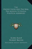 The United States And The War, The Mission To Russia, Political Addresses