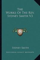 The Works Of The Rev. Sydney Smith V3