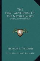 The First Governess Of The Netherlands